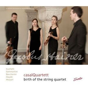 Casal Quartett - Birth of the String Quartet  CD